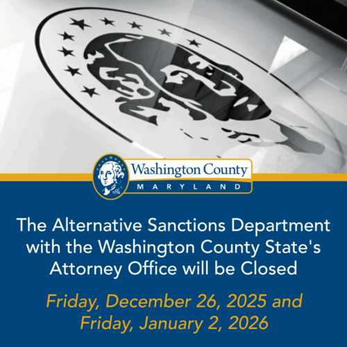 The Alternative Sanctions Department with the Washington County State’s Attorney’s Office will be Closed on Friday, December 26, 2025 and Friday, January 2, 2026