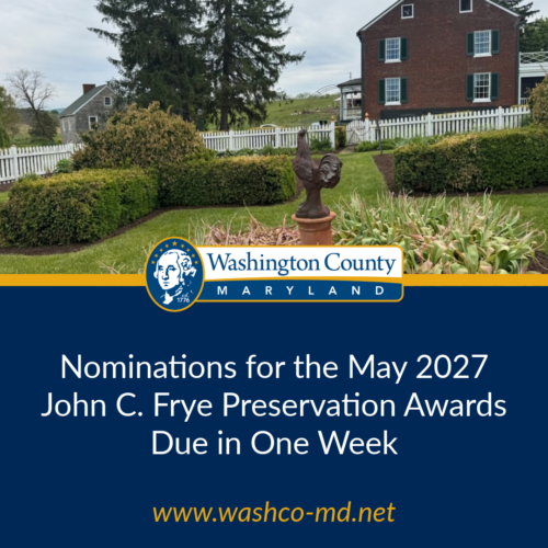 NOMINATIONS FOR THE MAY 2027 JOHN C. FRYE PRESERVATION AWARDS DUE IN ONE WEEK