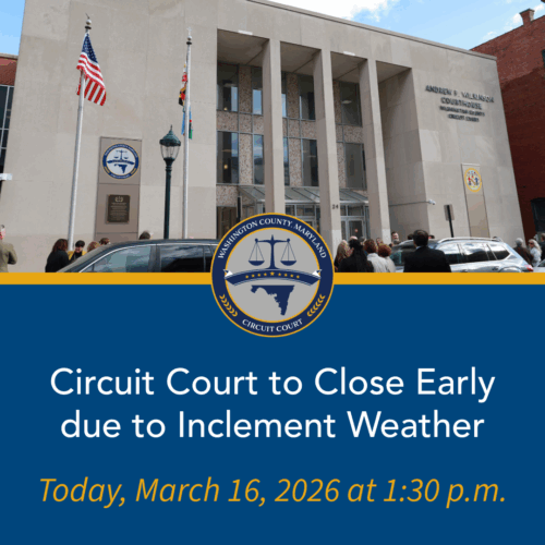 Washington County Circuit Court Closing at 1:30 p.m. due to Inclement Weather