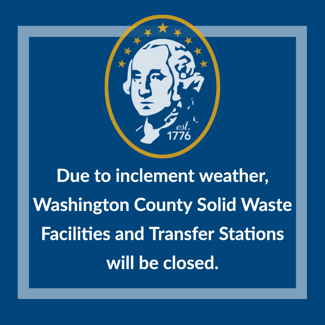 Washington County Solid Waste Facilities Closed Tomorrow Washington