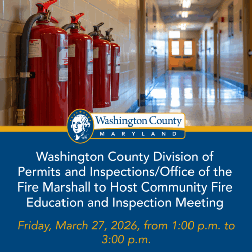 Washington County Division of Permits and Inspections/Office of the Fire Marshall to Host Community Fire Education and Inspection Meeting