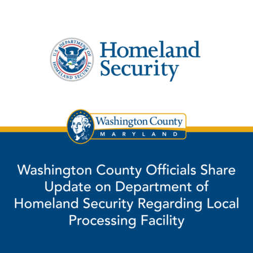 Washington County Officials Share Update on Department of Homeland SecurityRegarding Local Processing Facility