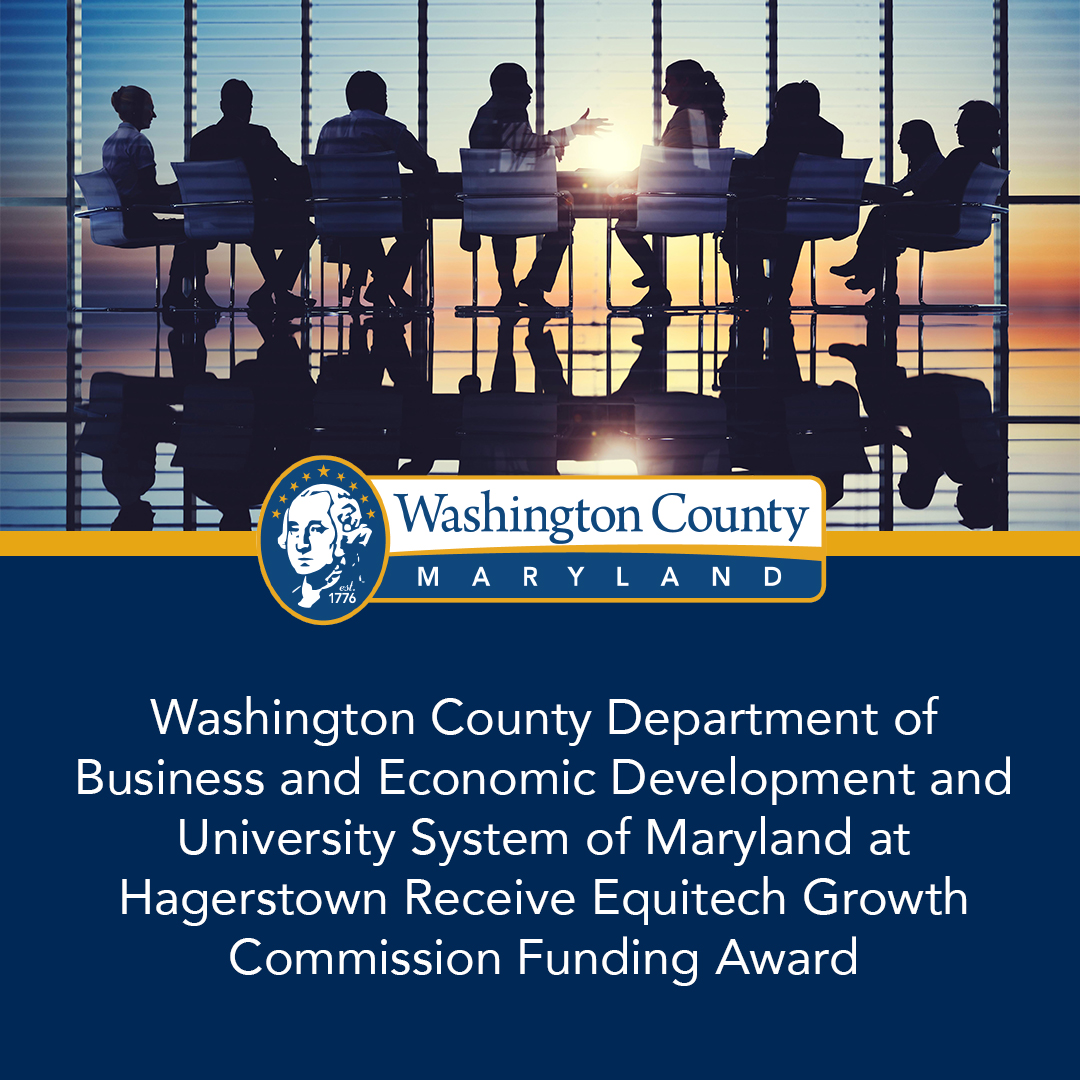 Washington County Department of Business and Economic Development and University System of Maryland at Hagerstown Receive Equitech Growth Commission Funding Award