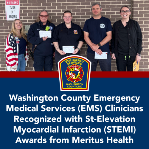 Washington County Emergency Medical Services (EMS) Clinicians Recognized with ST-Elevation Myocardial Infarction (STEMI) Awards from Meritus Health