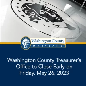 Washington County Treasurer's Office to Close Early on 5/26/23