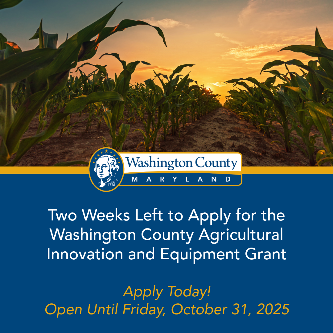 Two Weeks Left to Apply for the Washington County Agricultural Innovation and Equipment Grant – Washington County, MD