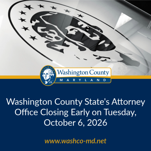 Washington County State's Attorney Office Closing Early on Tuesday, October 6, 2026