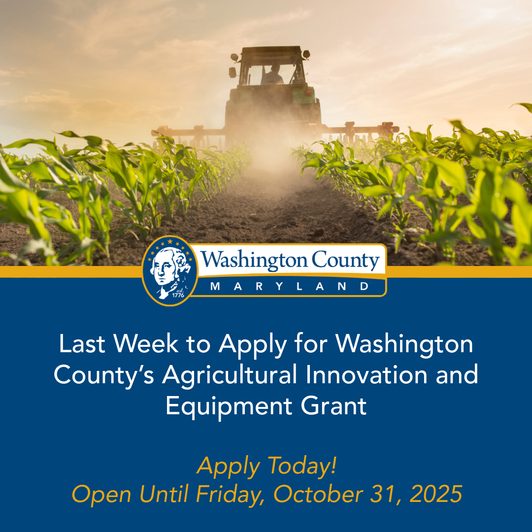 Last Week to Apply for Washington County’s Agricultural Innovation and Equipment Grant – Washington County, MD
