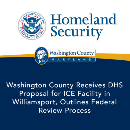 Washington County Receives DHS Proposal for ICE Facility in Williamsport, Outlines Federal Review Process