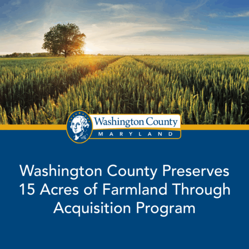 Washington County Preserves 15 Acres of Farmland Through Acquisition Program