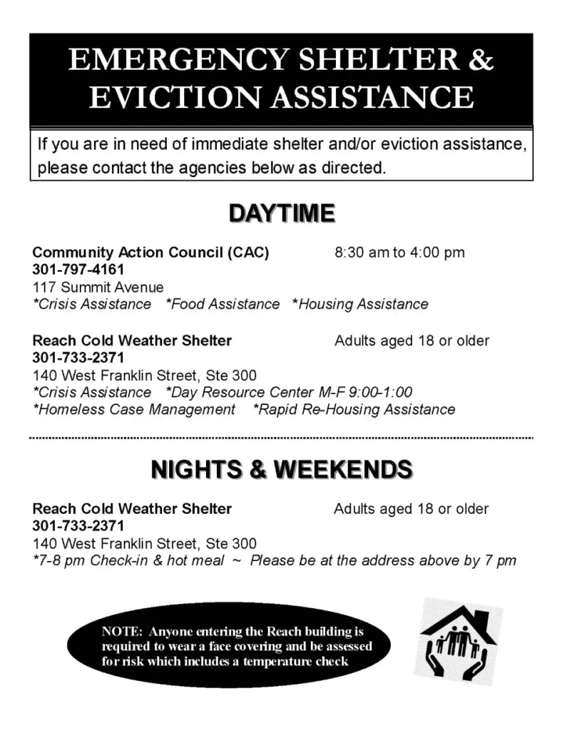 Emergency Shelter and Eviction Assistance call 301-733-2371 or 301-797-4161
