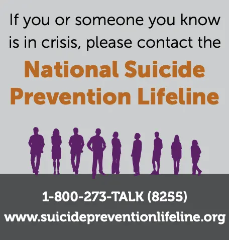 National Suicide Prevention Lifeline: 1-800-273-8255