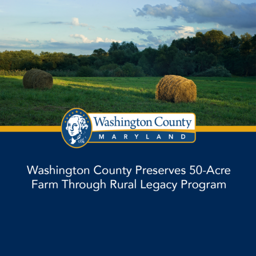 Washington County Preserves 50-Acre Farm Through Rural Legacy Program
