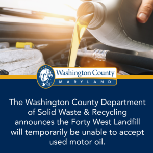Forty West Landfill Temporarily Unable to Accept Used Motor Oil
